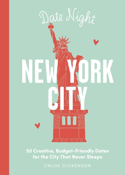 Date Night: New York City: 50 Creative, Budget-Friendly Dates for the City  that Never Sleeps: Dickenson, Chloe: 9781646433568: : Books