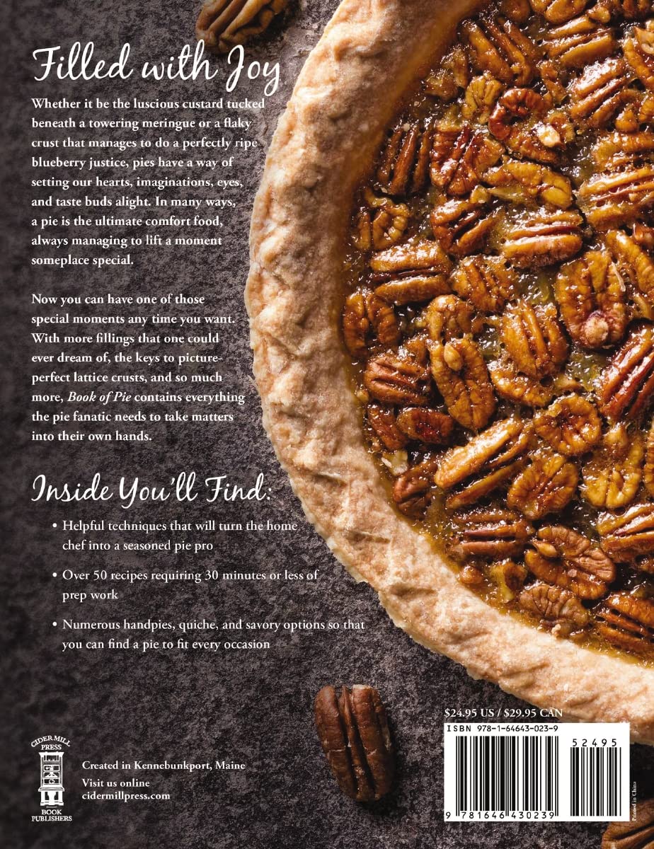 The Book of Pie: Over 100 Recipes, from Savory Fillings to Flaky Crusts