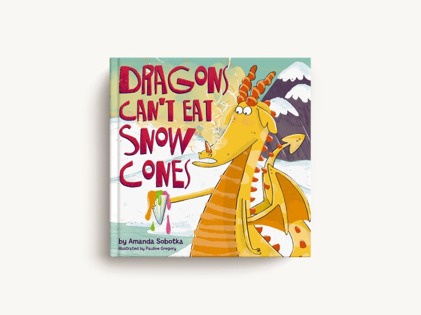 Dragons Can't Eat Snow Cones