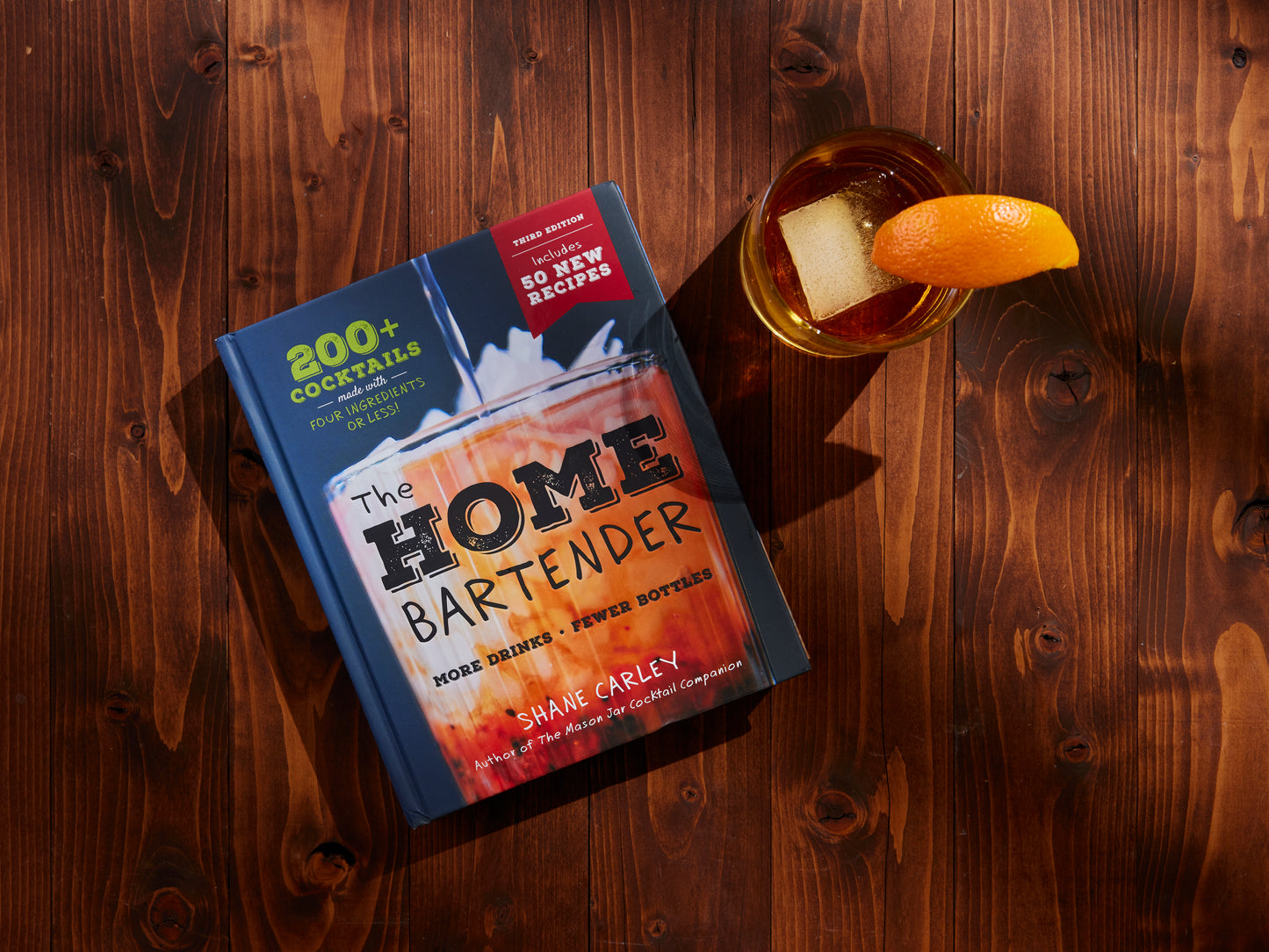 The Home Bartender: The Third Edition: 200+ Cocktails Made with Four Ingredients or Less (Easy And Affordable Cocktail Recipes)