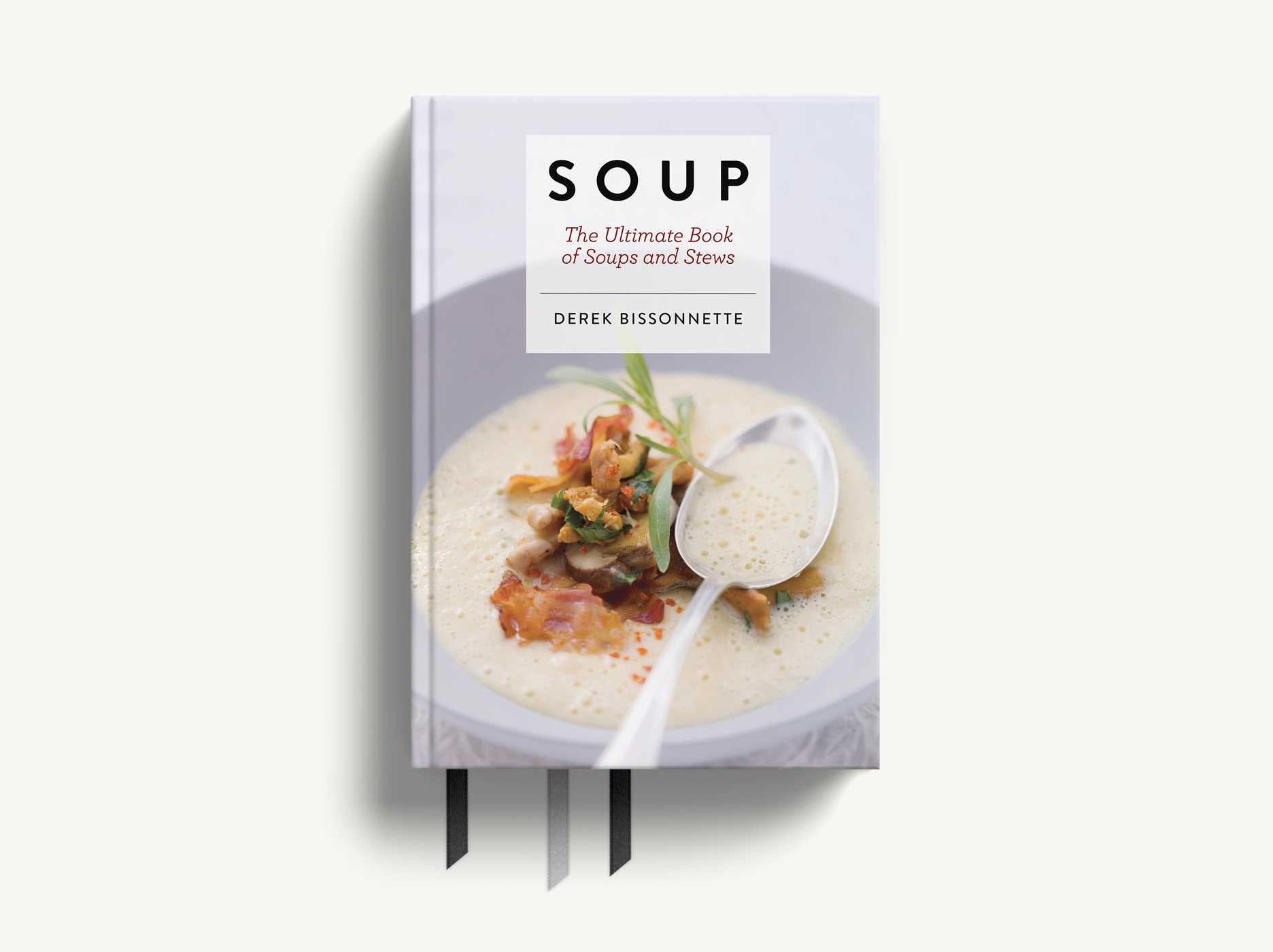 Soup: The Ultimate Book of Soups and Stews (Soup Recipes, Comfort